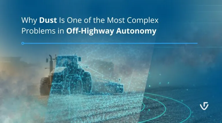 Why Dust Is One of the Most Complex Problems in Off-Highway Autonomy