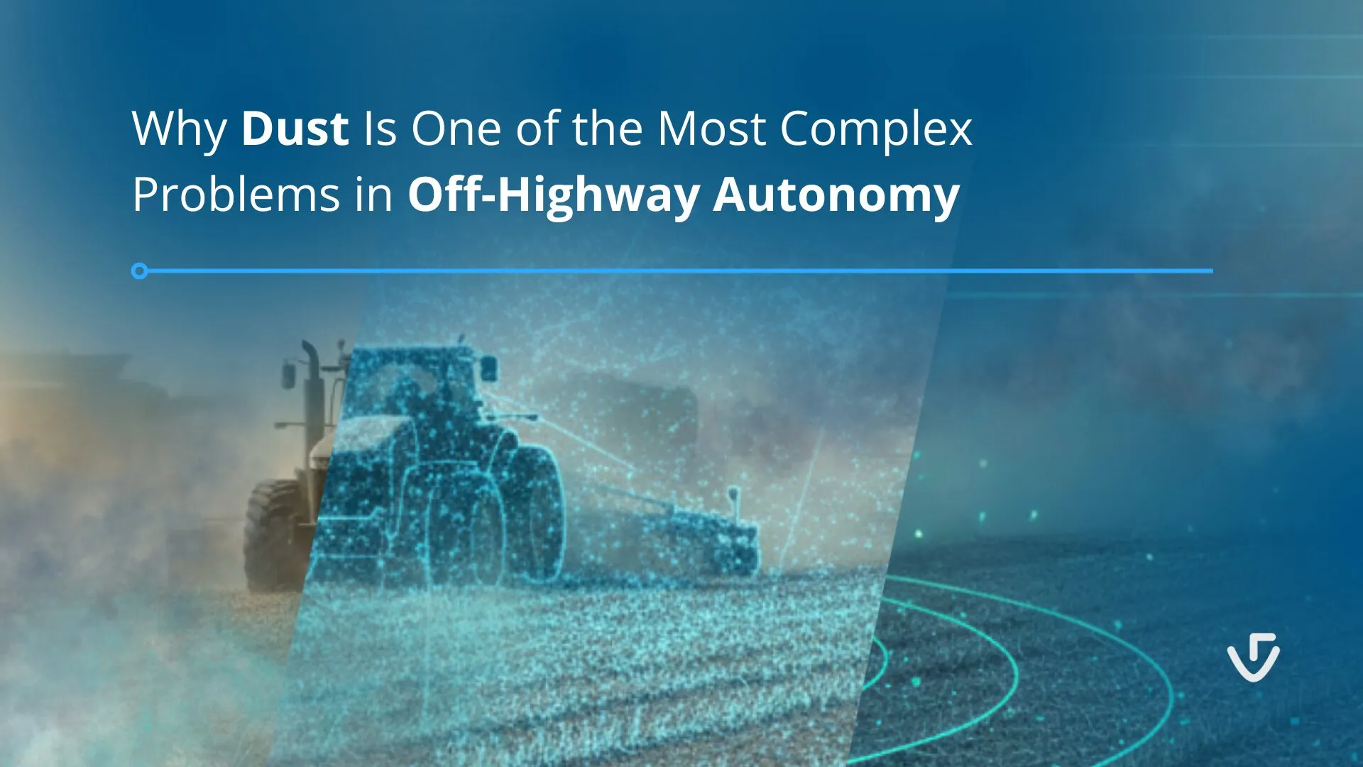 Why Dust Is One of the Most Complex Problems in Off-Highway Autonomy